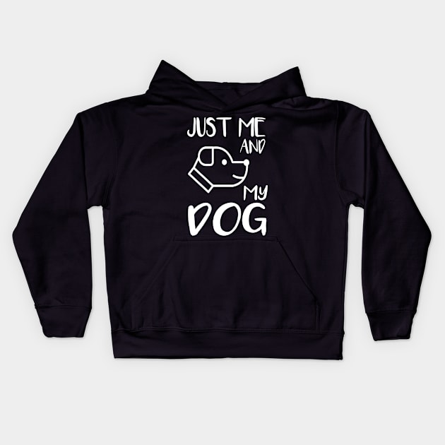 Just me and my dog Kids Hoodie by Just Simple and Awesome